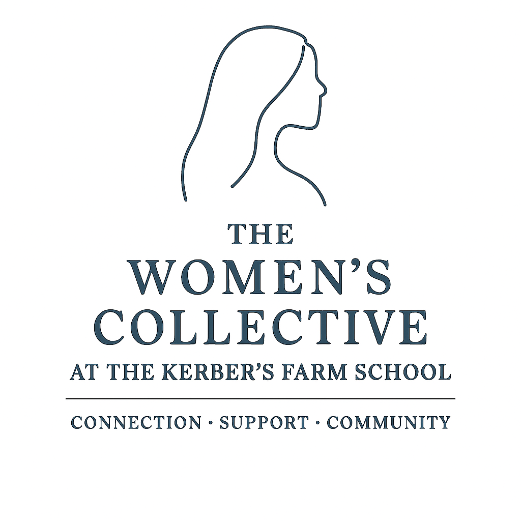 ADULTS THE WOMEN'S COLLECTIVE AT THE KERBER'S FARM SCHOOL. BEGINS JANUARY 7th